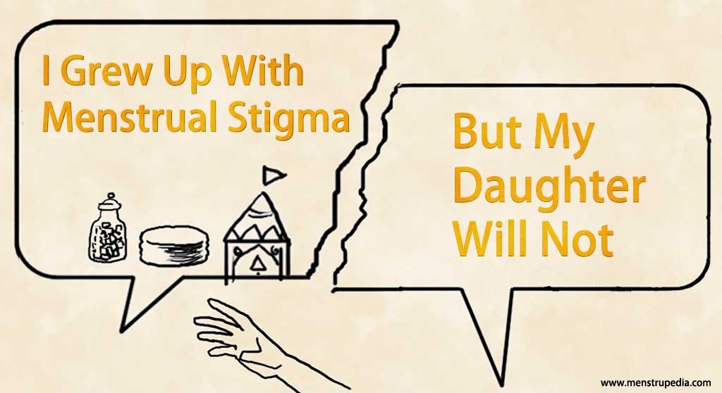 Menstrupedia Blog I Grew Up With Menstrual Stigma But My Daughter