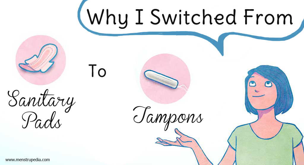 Menstrupedia Blog Why I Switched From Sanitary pads To Tampons