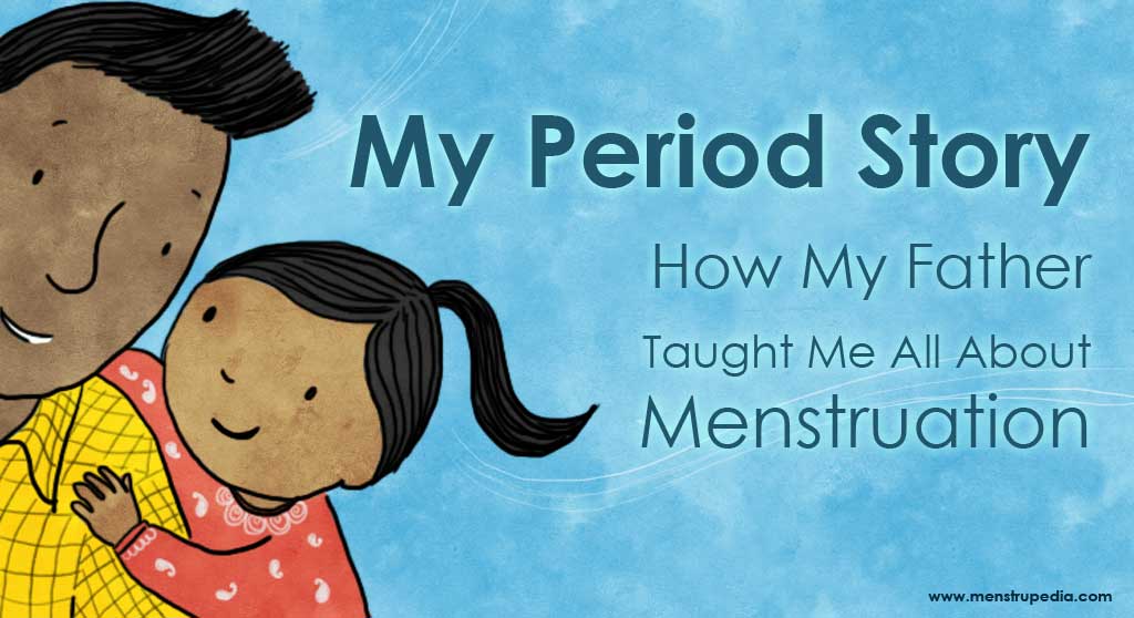 Start period. My father is a teacher. My period started.