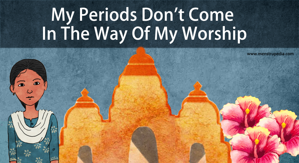 menstrupedia-blog-my-periods-don-t-come-in-the-way-of-my-worship